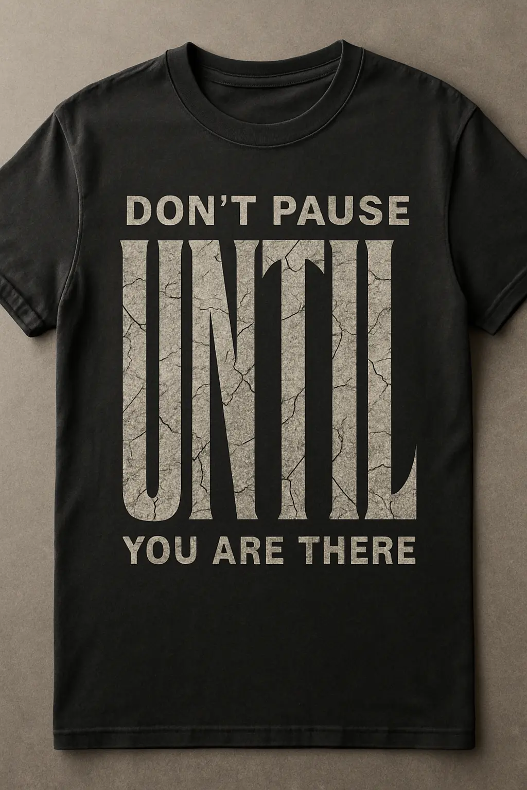 Distressed UNTIL typography t-shirt template with empowering message