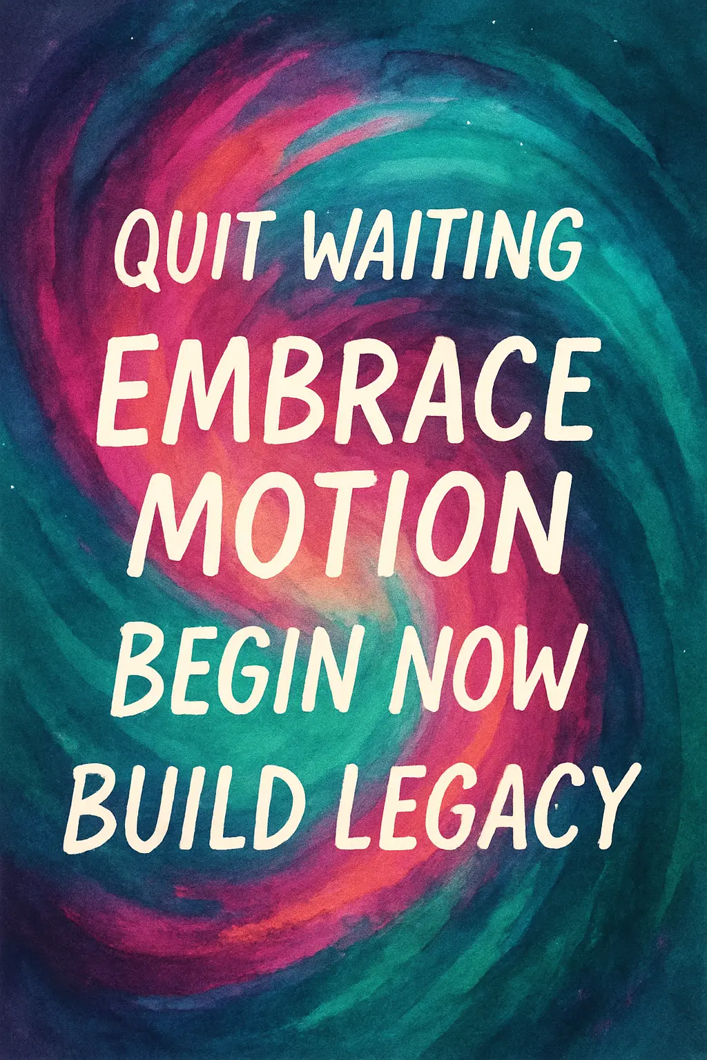 Vibrant watercolor Motivational Poster template with bold handwritten text